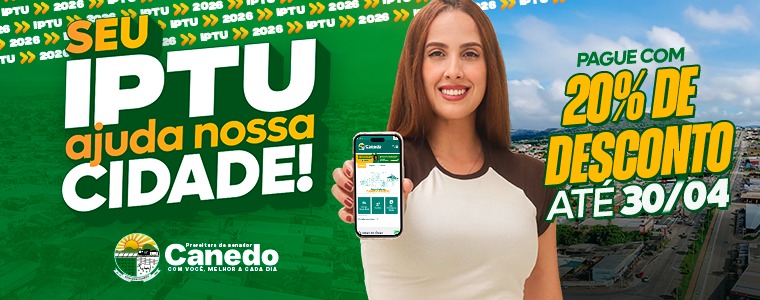 Prefeitura abre pagamento do IPTU 2026 em Senador Canedo com 20% de desconto à vista